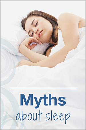 Woman sleeping in bed; text on bottom: myths about sleep.