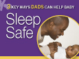 Dads—Help Baby Sleep Safe