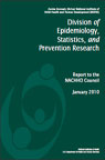 Division of Epidemiology, Statistics, and Prevention Research, NICHD, Report to the NACHHD Council, January 2010