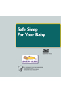 Safe Sleep for Your Baby Video: Reduce the Risk of Sudden Infant Death Syndrome (SIDS) and Other Sleep-Related Causes of Infant Death