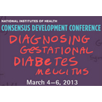 N I H Consensus Development Conference Diagnosing Gestational Diabetes Mellitus  