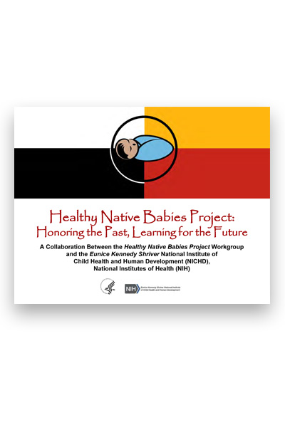 Healthy Native Babies Project Facilitator's Packet (Includes Training Guides, Resources Disk, and Activity Materials)