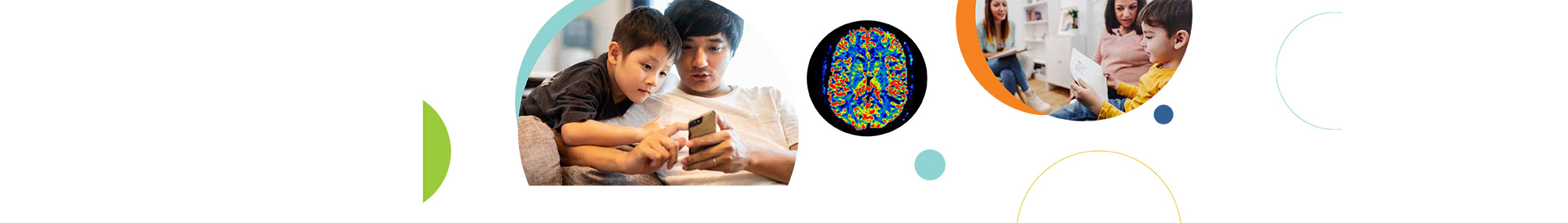 A series of three circular images related to child health and development, including a parent and child looking at a cellphone together (left), a colorful brain scan (middle), and a parent and child meeting with a therapist (right).