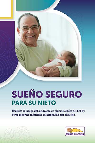 Cover of the Sueño seguro para su nieto: Reduzca el riesgo del síndrome de muerte subita del bebé y de muerte por otras causas relacionadas con el sueño Booklet