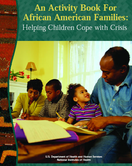 An Activity Book for African American Families: Helping Children Cope with Crisis An Activity Book for African American Families: Helping Children Cope with Crisis