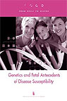 Genetics and Fetal Antecedents of Disease Susceptibility Strategic Plan