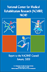 National Center for Medical Rehabilitation Research (NCMRR), NICHD, Report to the NACHHD Council, January 2006 National Center for Medical Rehabilitation Research (NCMRR), NICHD, Report to the NACHHD Council, January 2006