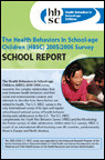 Health Behaviors in School-Age Children (HBSC) 2005/2006 Survey: School Report