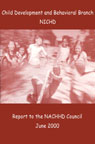 Child Development and Behavior Branch (CDBB), NICHD: Report to the NACHHD Council, 2000